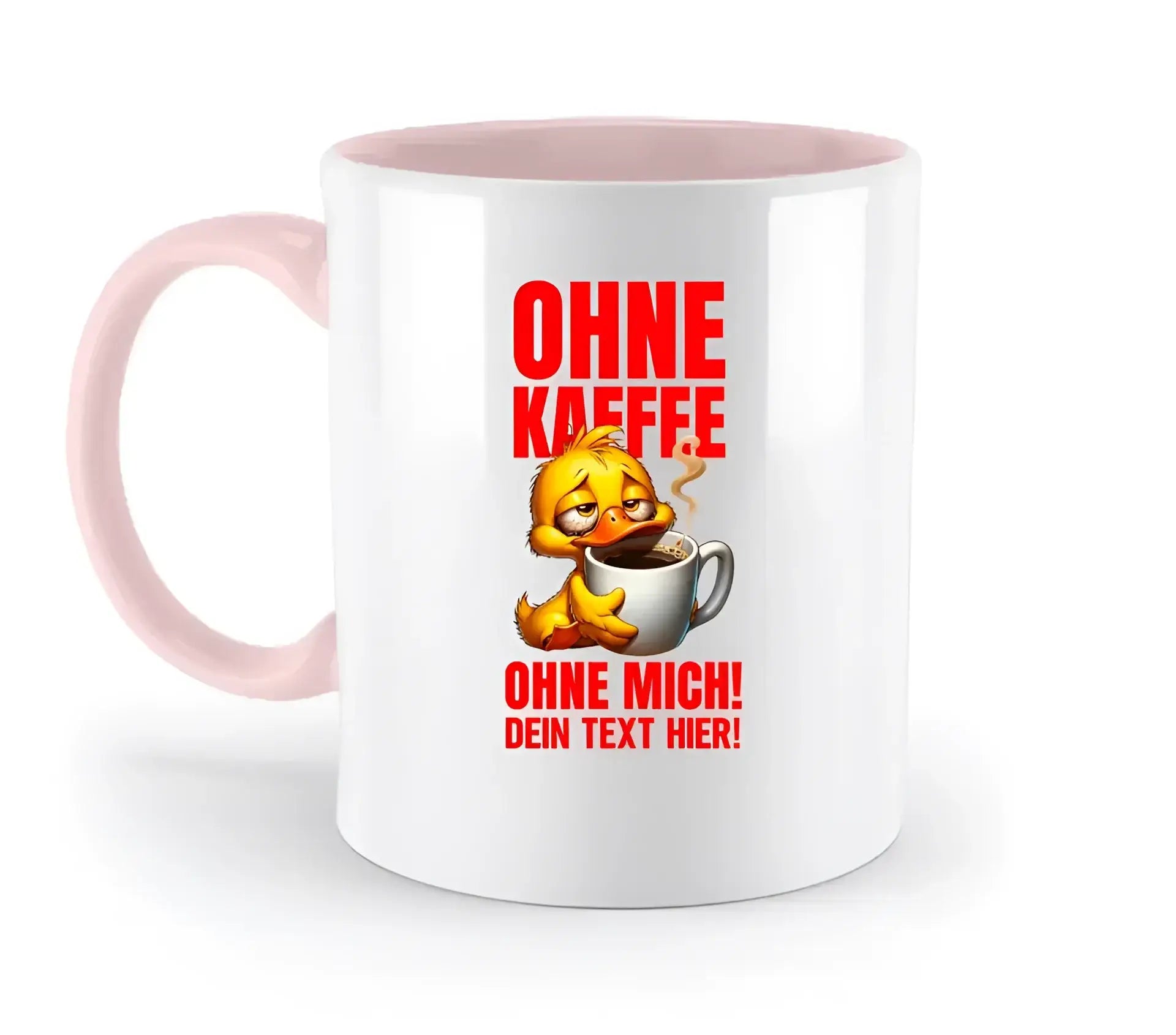 Ohne Kaffee - ohne mich! Ente • Gott • zweifarbige Tasse • Exklusivdesign • personalisiert