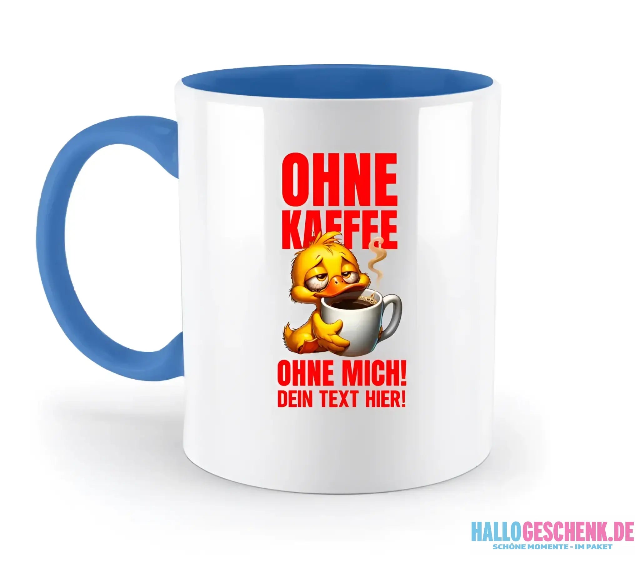 Ohne Kaffee - ohne mich! Ente • Gott • zweifarbige Tasse • Exklusivdesign • personalisiert