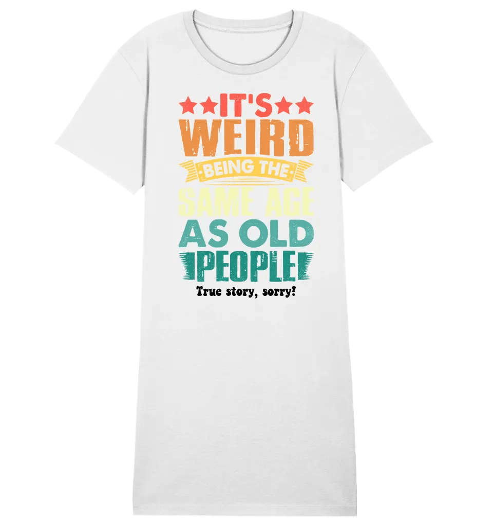 Old people • Ladies Premium T-Shirt Kleid aus Bio - Baumwolle S - 2XL • Exklusivdesign • personalisiert von HalloGeschenk.de