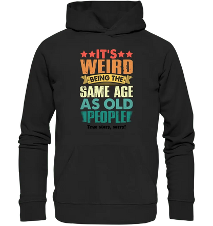 Old people • Unisex Premium Hoodie XS - 5XL aus Bio - Baumwolle für Damen & Herren • Exklusivdesign • personalisiert - HalloGeschenk.de