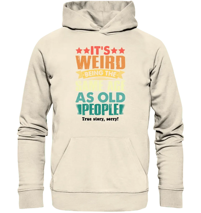 Old people • Unisex Premium Hoodie XS - 5XL aus Bio - Baumwolle für Damen & Herren • Exklusivdesign • personalisiert - HalloGeschenk.de