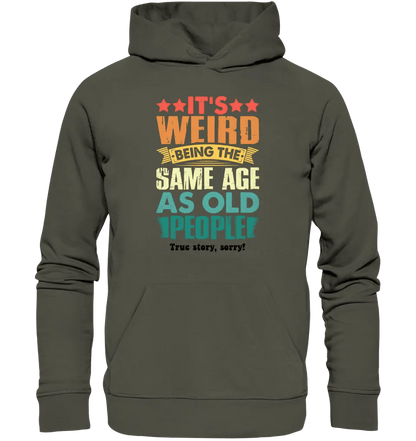 Old people • Unisex Premium Hoodie XS - 5XL aus Bio - Baumwolle für Damen & Herren • Exklusivdesign • personalisiert - HalloGeschenk.de