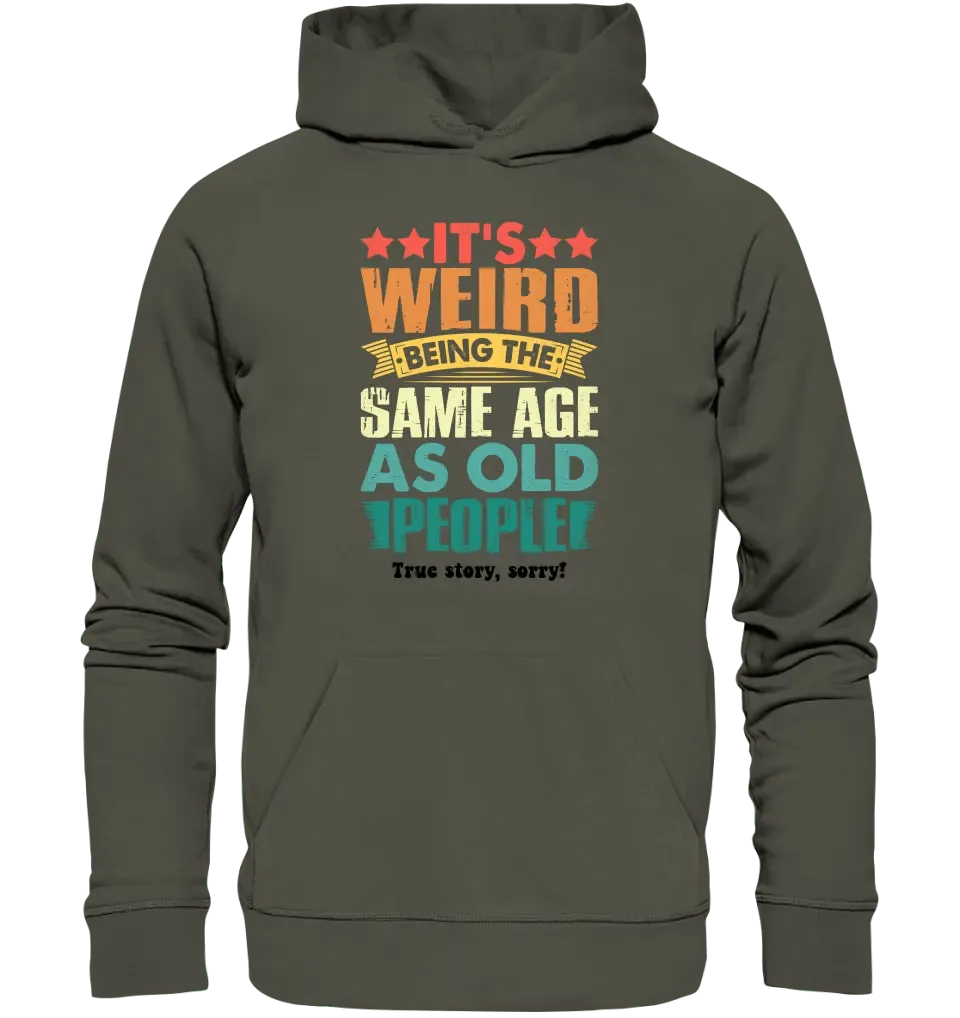 Old people • Unisex Premium Hoodie XS - 5XL aus Bio - Baumwolle für Damen & Herren • Exklusivdesign • personalisiert - HalloGeschenk.de