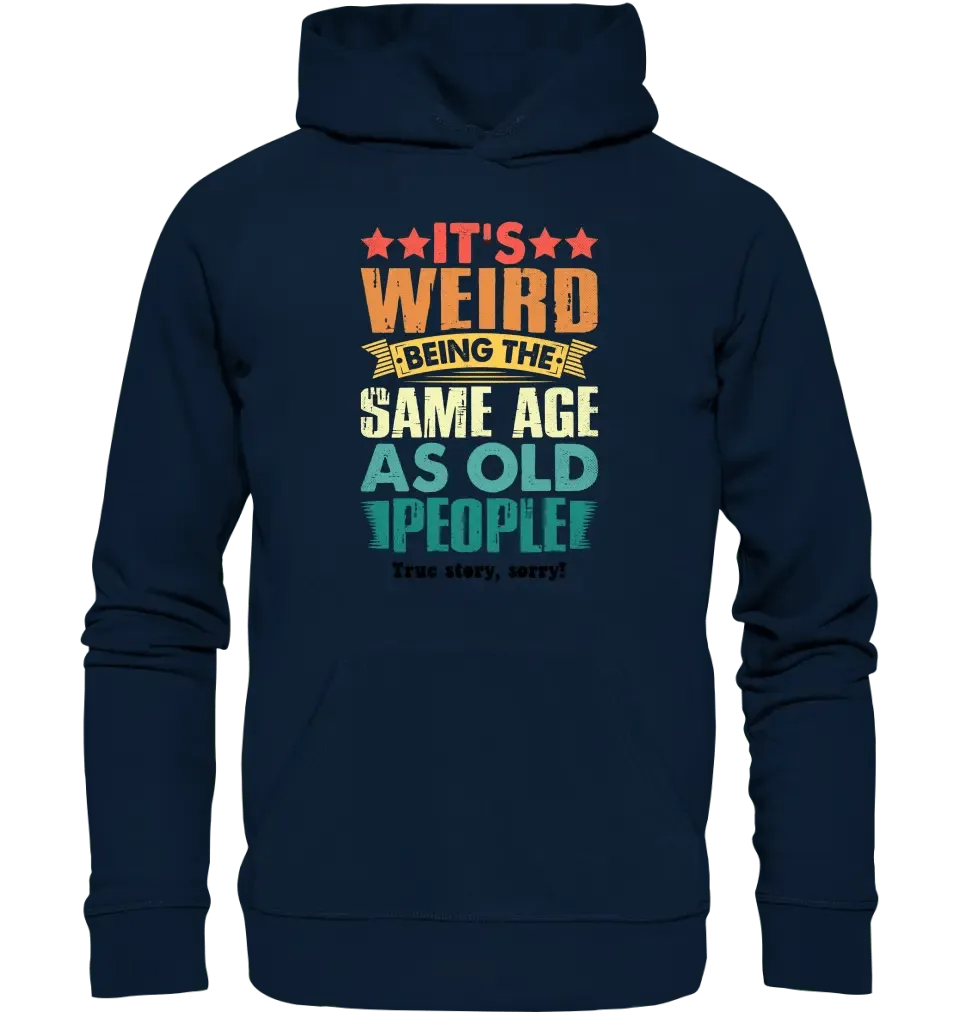 Old people • Unisex Premium Hoodie XS - 5XL aus Bio - Baumwolle für Damen & Herren • Exklusivdesign • personalisiert - HalloGeschenk.de