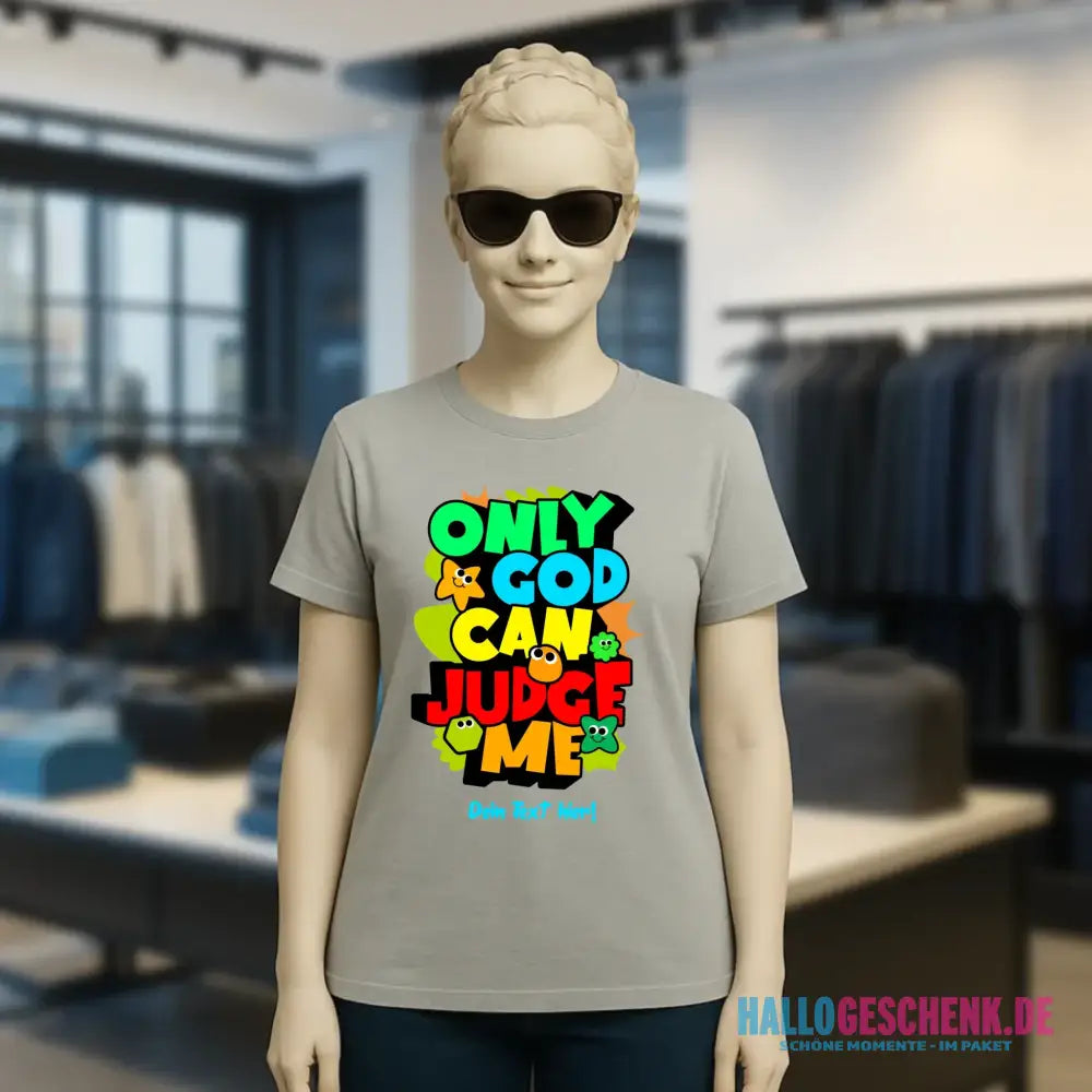 Only God • Ladies Premium T-Shirt XS-2XL aus Bio-Baumwolle für Damen • Exklusivdesign • personalisiert