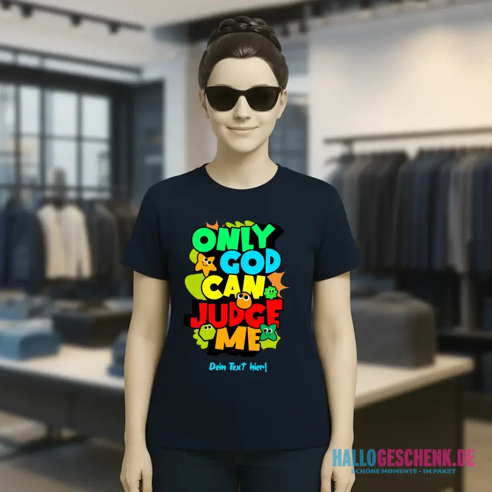Only God • Ladies Premium T-Shirt XS-2XL aus Bio-Baumwolle für Damen • Exklusivdesign • personalisiert