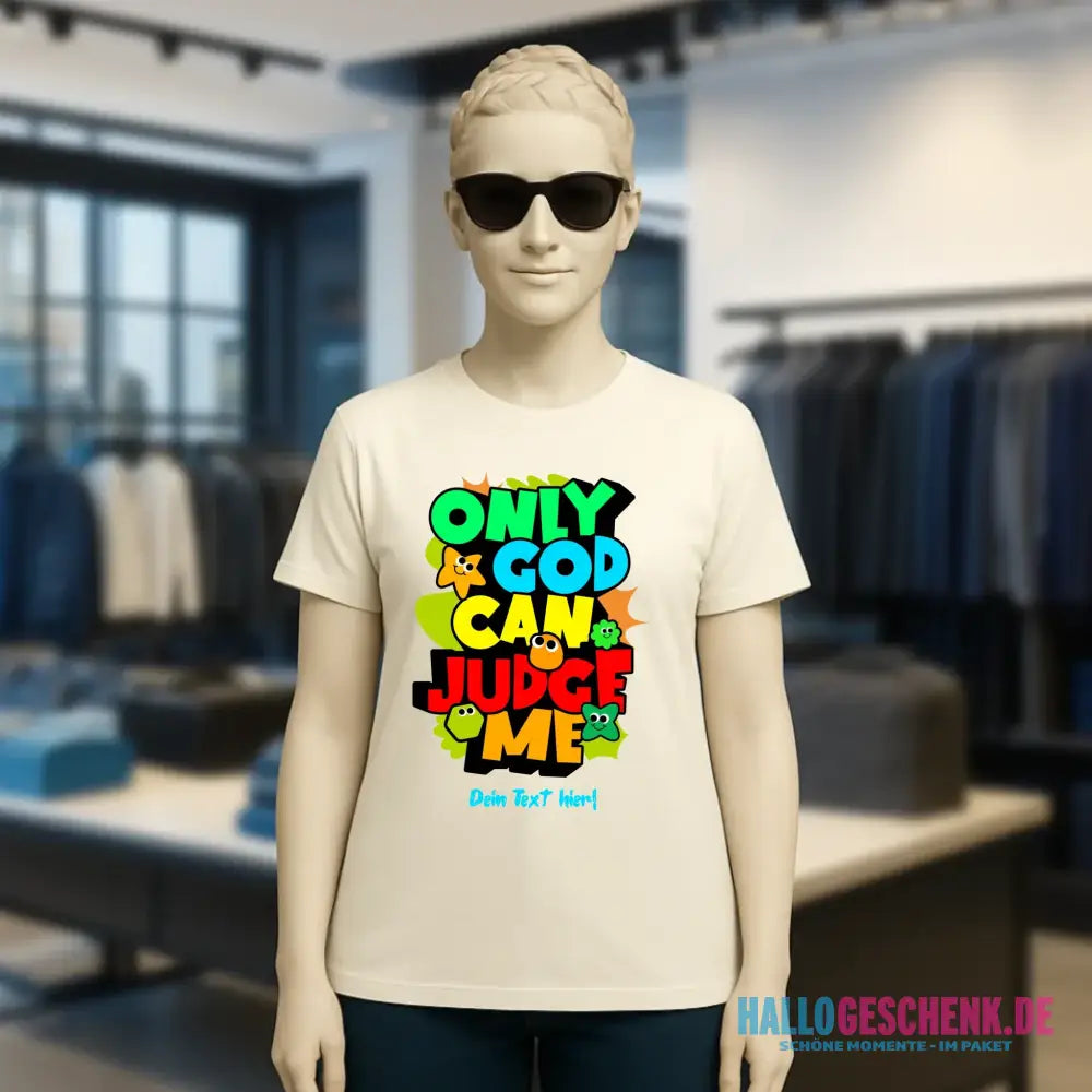 Only God • Ladies Premium T-Shirt XS-2XL aus Bio-Baumwolle für Damen • Exklusivdesign • personalisiert
