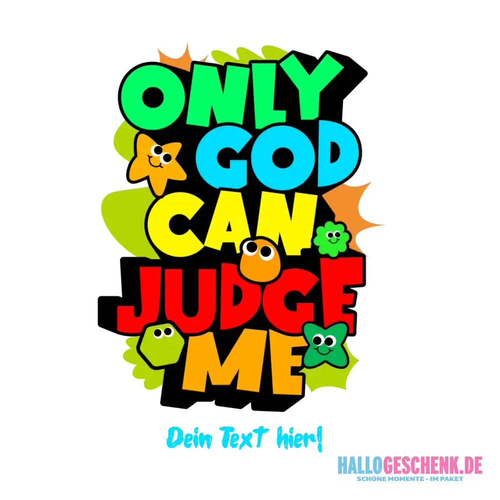 Only God • Sticker • 20x20cm • ausgestanzt mit weißem Rand • personalisiert - ausgestanzter Sticker 20x20 cm