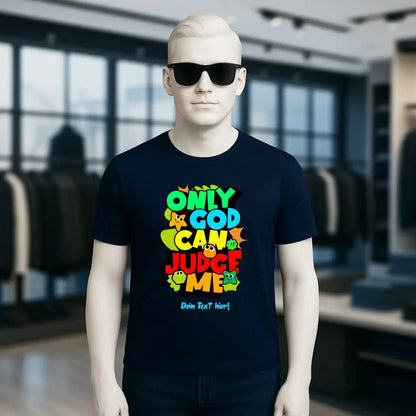 Only God • Unisex Premium T-Shirt XS-5XL aus Bio-Baumwolle für Damen & Herren • Exklusivdesign • personalisiert