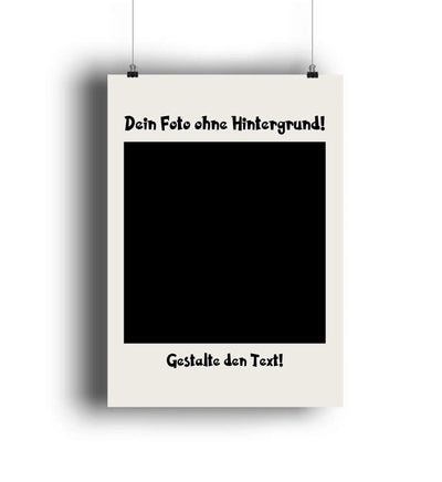 Remove: Hintergrundentferner und optionaler Hintergrund • mehrere Artikel • "Statement-Collection" • Wunschtext • Mein Fotomotiv • Magic Cut