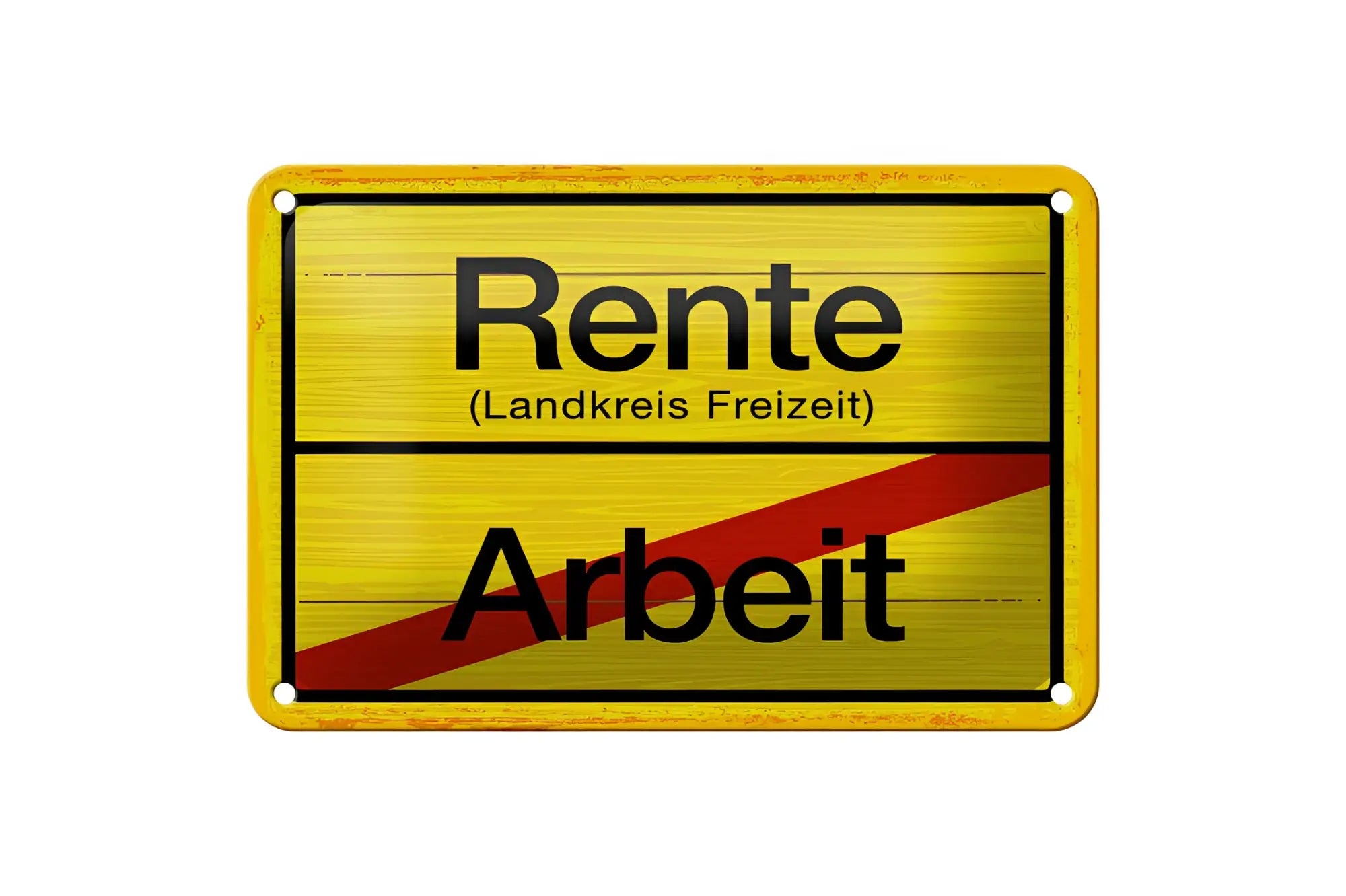 Gelbes rechteckiges blechschild mit schwarzem text rente landkreis freizeit und arbeit plus rotem diagonalstreifen