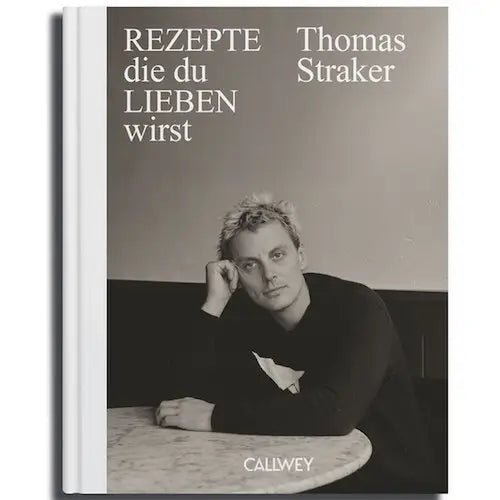 Rezepte, die du lieben wirst. Thomas Straker