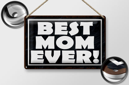 Best Mom Ever • Blechschild 20x30cm