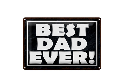 Best Dad Ever • Blechschild 20x30cm