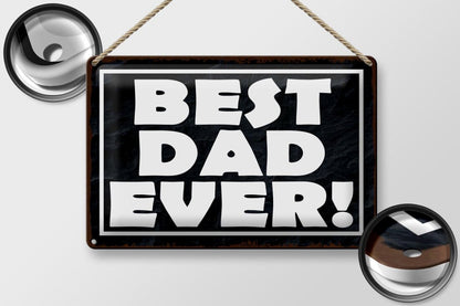 Best Dad Ever • Blechschild 20x30cm