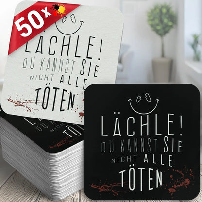 Scherzhafte Bierdeckel – ’Lächle Du kannst sie nicht alle töten’ 50 Stück