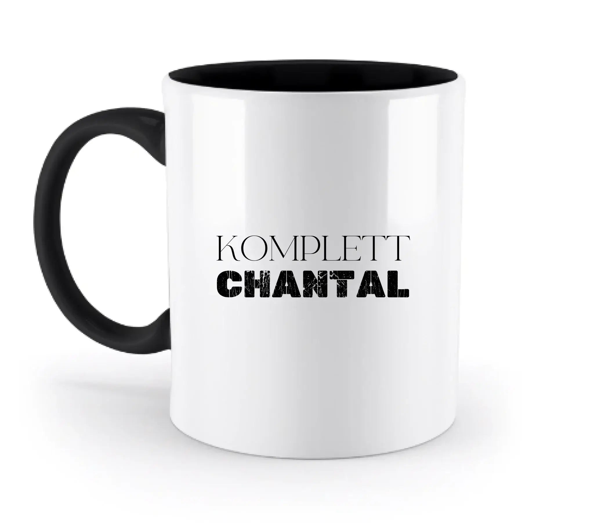 Weiße keramiktasse mit schwarzem griff und innenbereich mit dem text komplett chantal aus der statement collection personalisierte sprüche mit namen