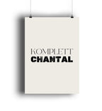 Minimalistisches beige poster aus der sprüche mit namen 1 kollektion mit den worten komplett und chantal in schwarzer typografie