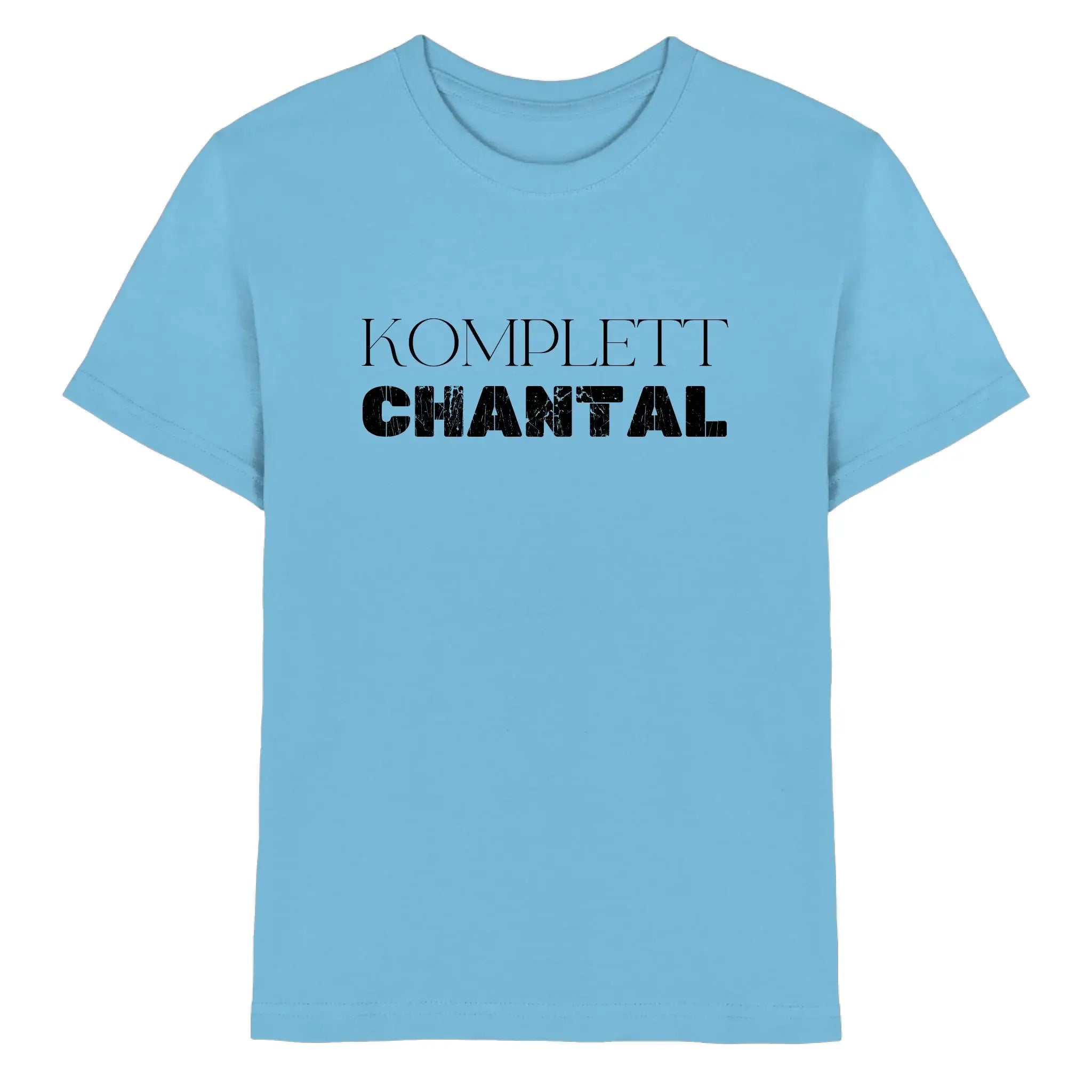 Light blue cotton t-shirt with black komplett and chantal text from sprüche mit namen 3 statement collection