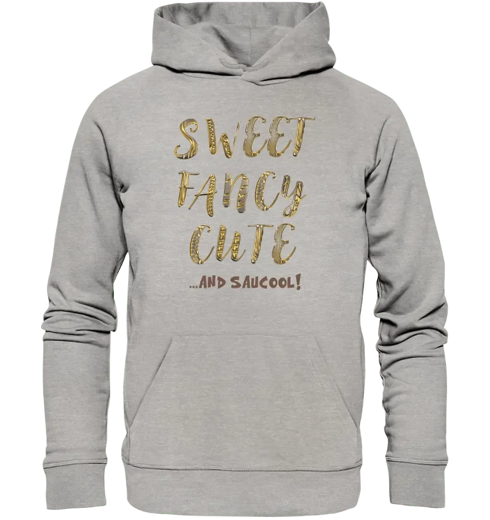 Sweet Fancy Cute • Unisex Premium Hoodie XS - 5XL aus Bio - Baumwolle für Damen & Herren • Exklusivdesign • personalisiert - HalloGeschenk.de