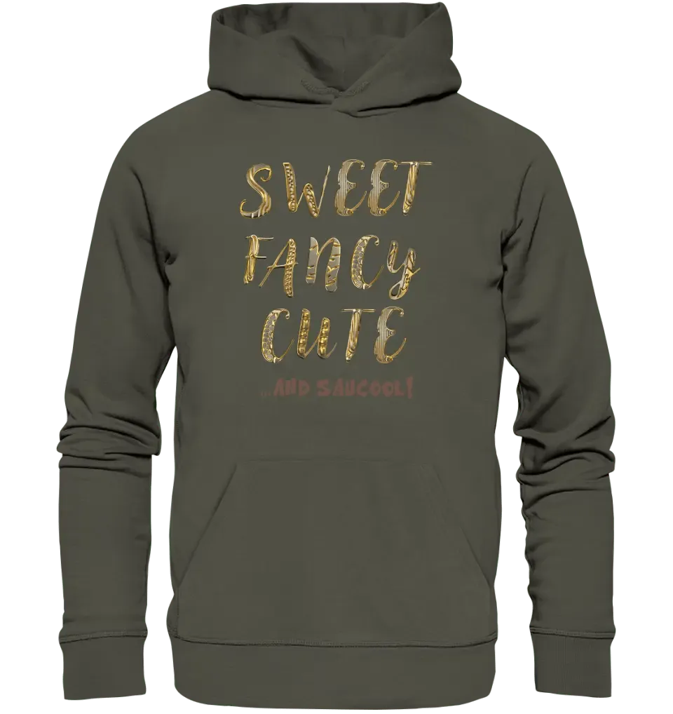 Sweet Fancy Cute • Unisex Premium Hoodie XS - 5XL aus Bio - Baumwolle für Damen & Herren • Exklusivdesign • personalisiert - HalloGeschenk.de