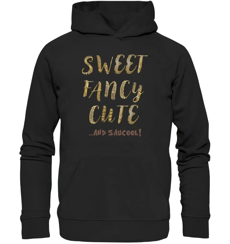 Sweet Fancy Cute • Unisex Premium Hoodie XS - 5XL aus Bio - Baumwolle für Damen & Herren • Exklusivdesign • personalisiert - HalloGeschenk.de