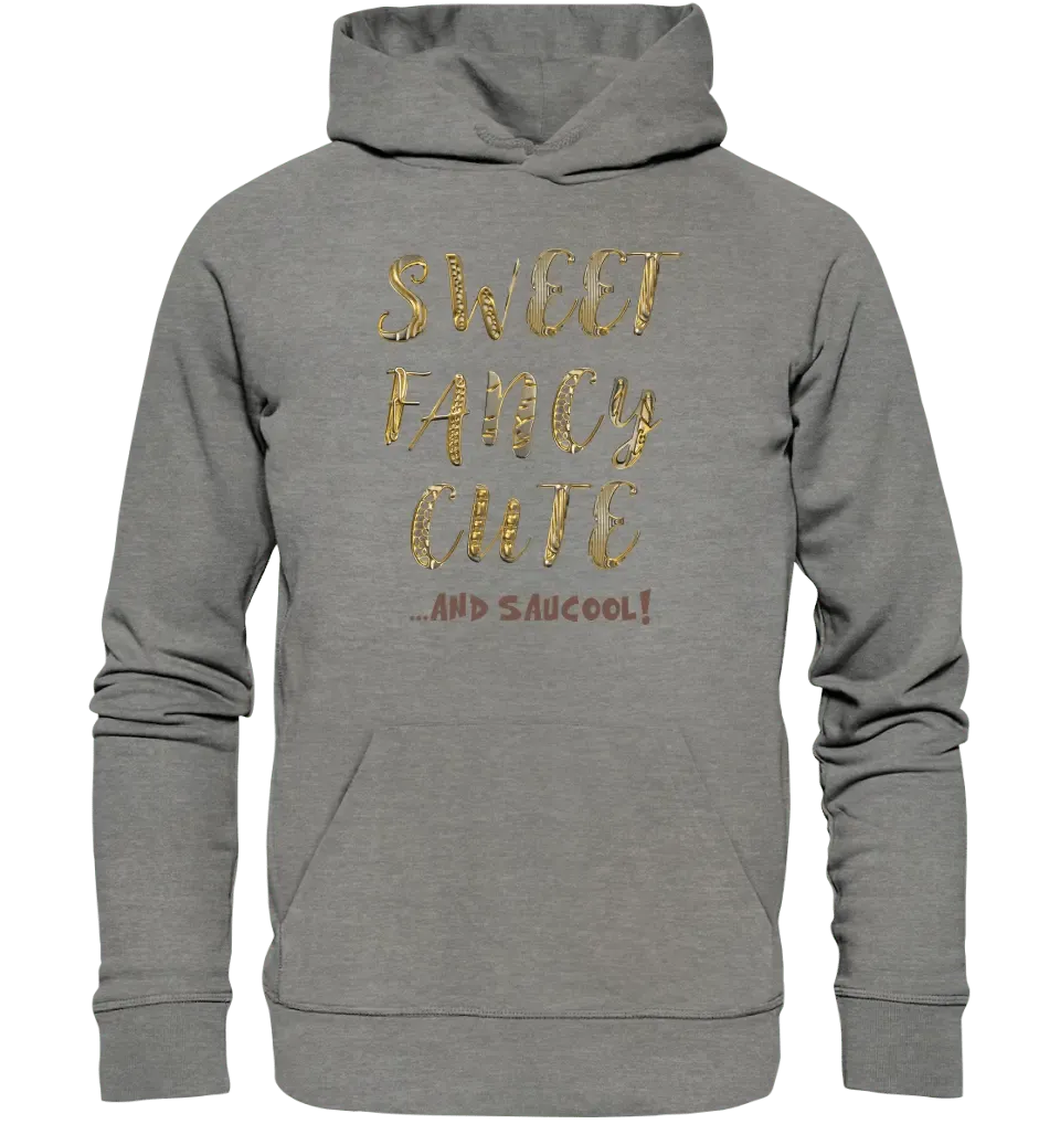 Sweet Fancy Cute • Unisex Premium Hoodie XS - 5XL aus Bio - Baumwolle für Damen & Herren • Exklusivdesign • personalisiert - HalloGeschenk.de