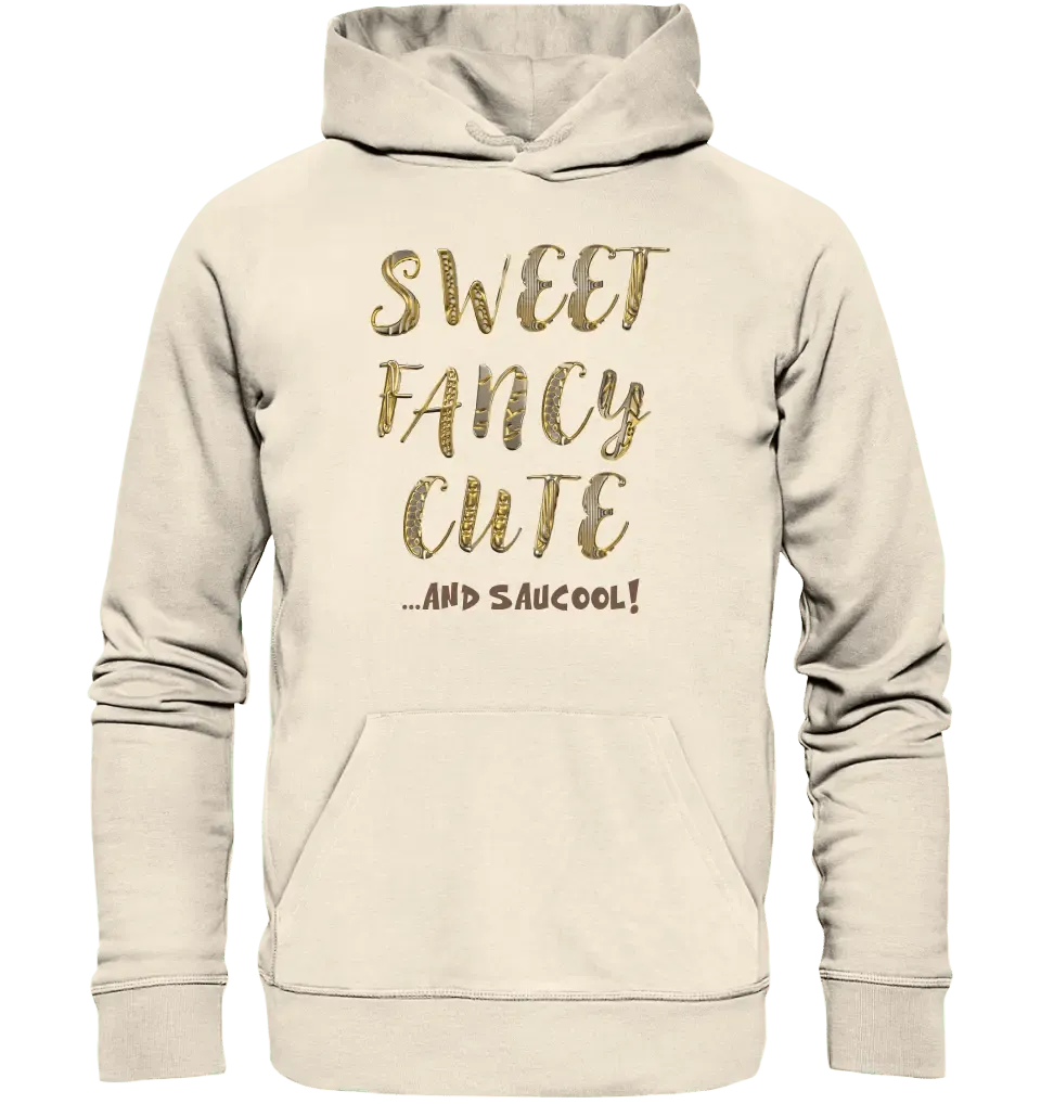 Sweet Fancy Cute • Unisex Premium Hoodie XS - 5XL aus Bio - Baumwolle für Damen & Herren • Exklusivdesign • personalisiert - HalloGeschenk.de