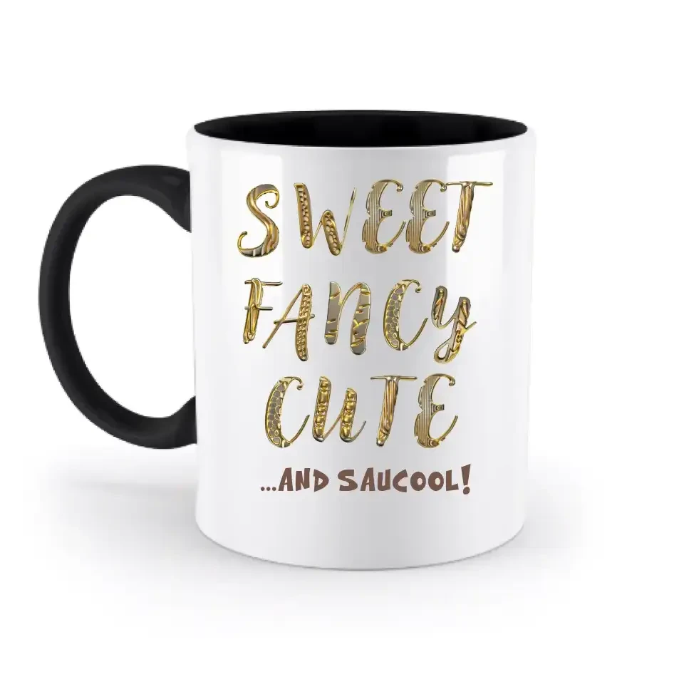 Sweet Fancy Cute • zweifarbige Tasse • Exklusivdesign • personalisiert