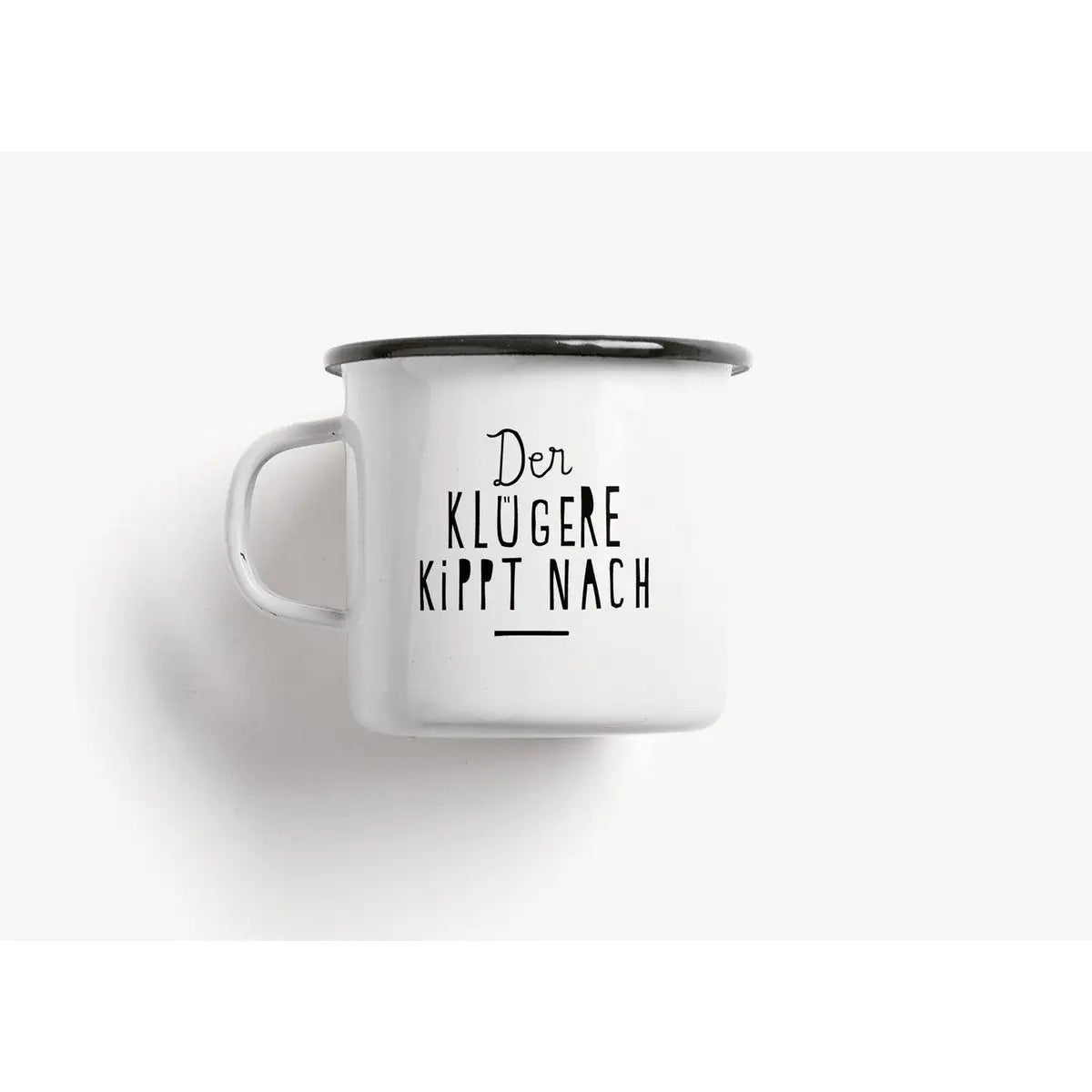 Tasse aus Emaille / Der Klügere