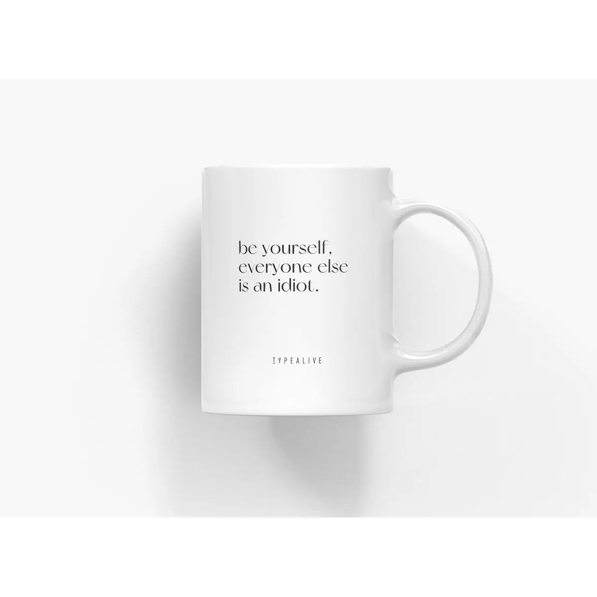 Tasse aus Keramik / "The Mug" Be Yourself