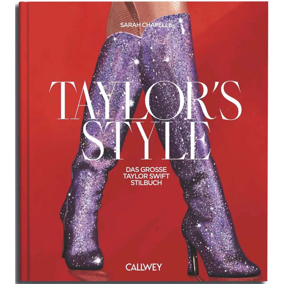 Taylor´s Style. Das große Taylor Swift Stilbuch