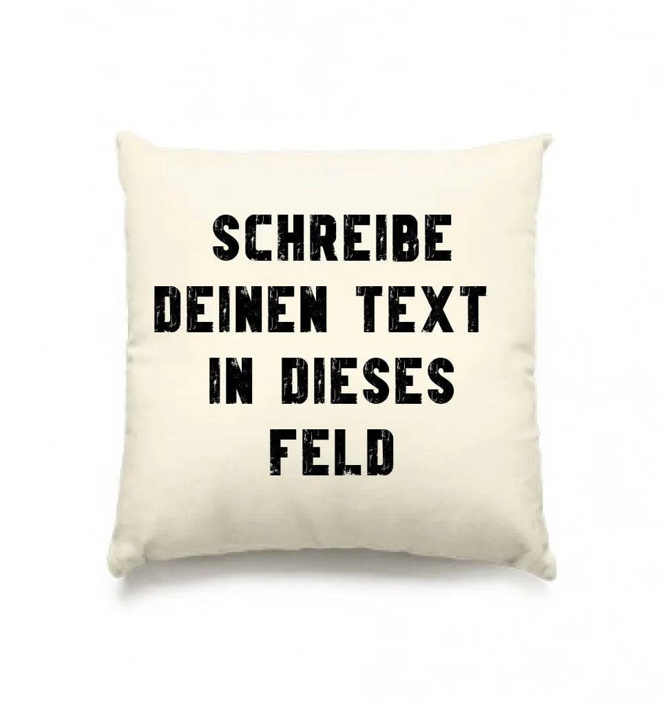 "TEXTBLOCK" Schreibe was du willst! • Kissen 40x40 cm