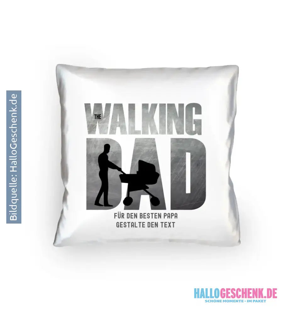 The Walking Dad 1 • Kissen 40x40 cm • Motivprodukt • personalisiert - Kissen 40x40 cm / White / 40cm-x-40cm
