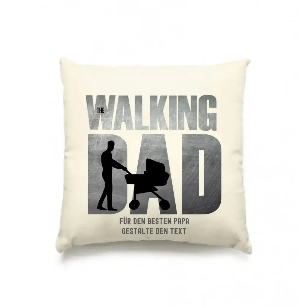 The Walking Dad 1 • Kissen 40x40 cm • Motivprodukt • personalisiert