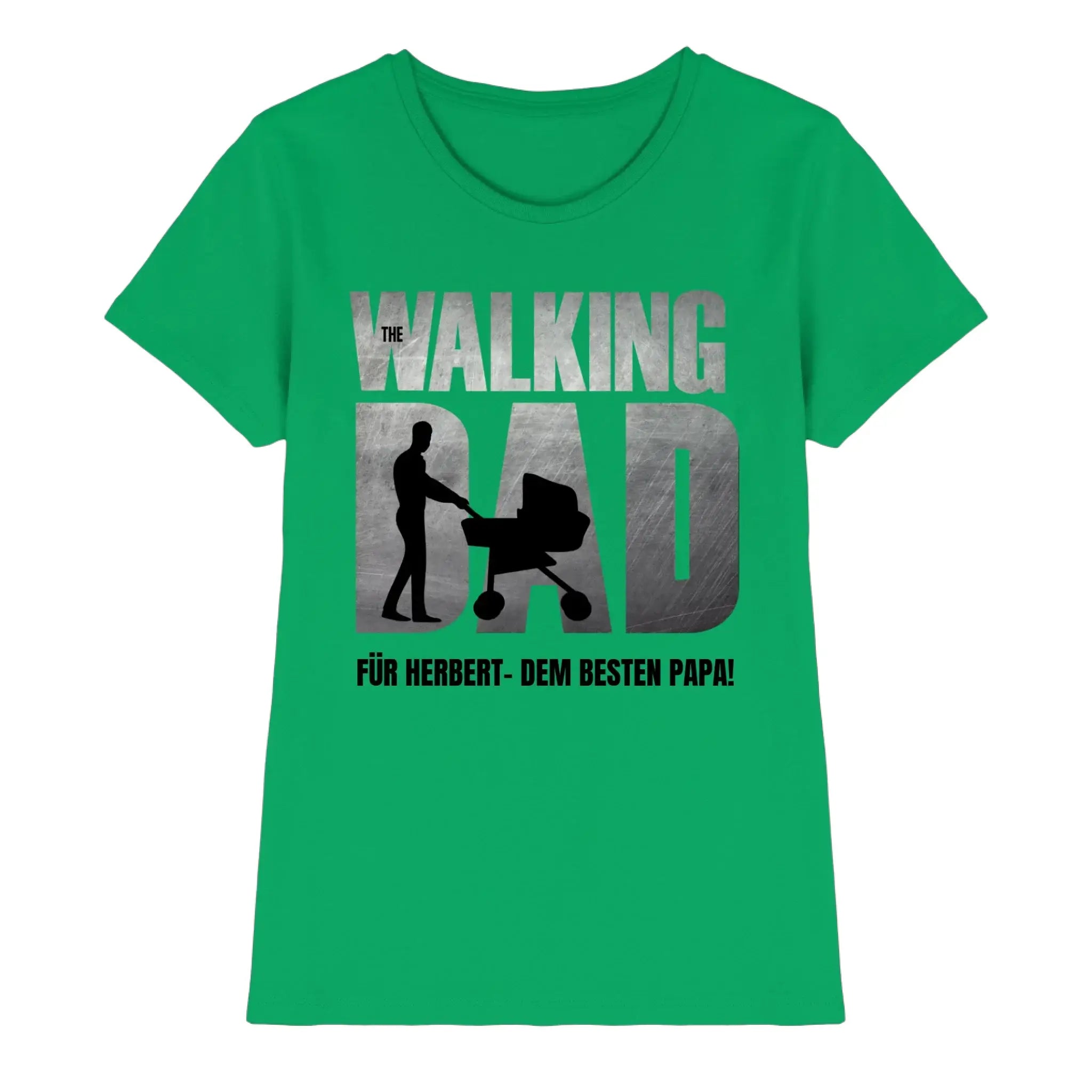 The Walking Dad 1 • mehrere Artikel • ’Statement-Collection’ • Wunschtext • Mein Motiv • Bester Papa • Vatertag