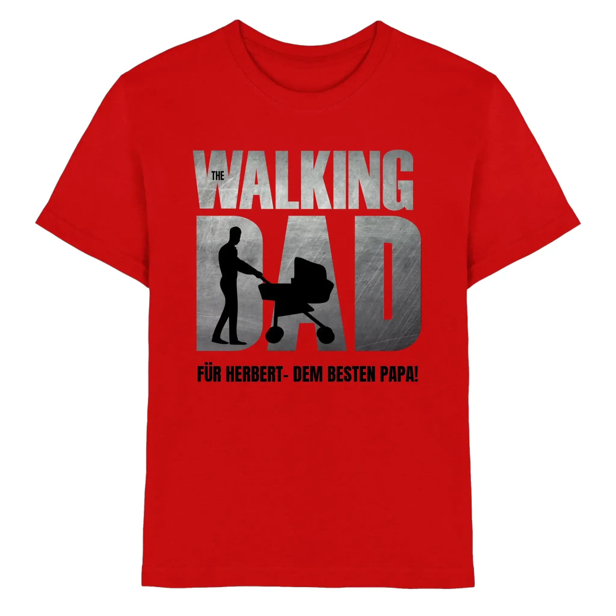 The Walking Dad 1 • mehrere Artikel • ’Statement-Collection’ • Wunschtext • Mein Motiv • Bester Papa • Vatertag