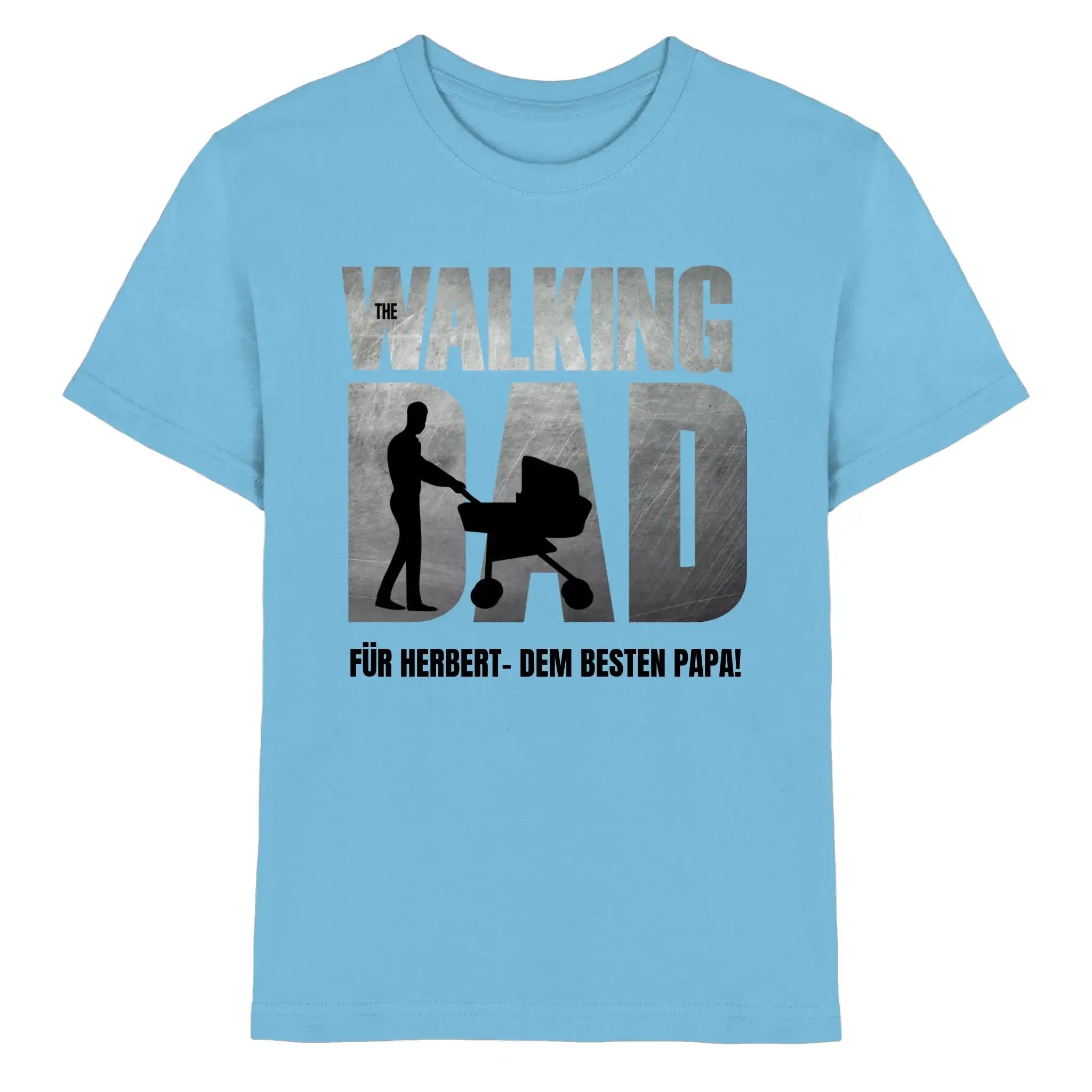 The Walking Dad 1 • mehrere Artikel • ’Statement-Collection’ • Wunschtext • Mein Motiv • Bester Papa • Vatertag