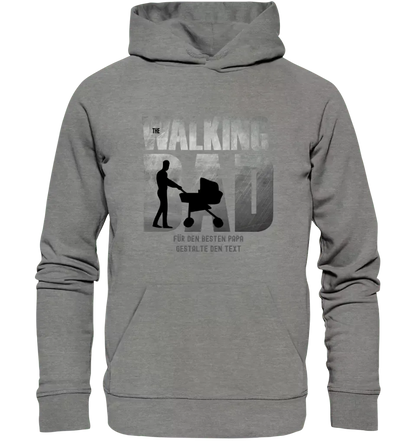 The Walking Dad 1 • Unisex Premium Hoodie XS - 5XL aus Bio - Baumwolle für Damen & Herren • Motivprodukt • personalisiert - HalloGeschenk.de