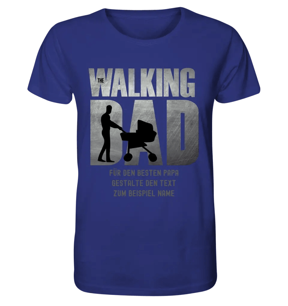 The Walking Dad 1 • Unisex Premium T - Shirt XS - 5XL aus Bio - Baumwolle für Damen & Herren • Motivprodukt • personalisiert - HalloGeschenk.de