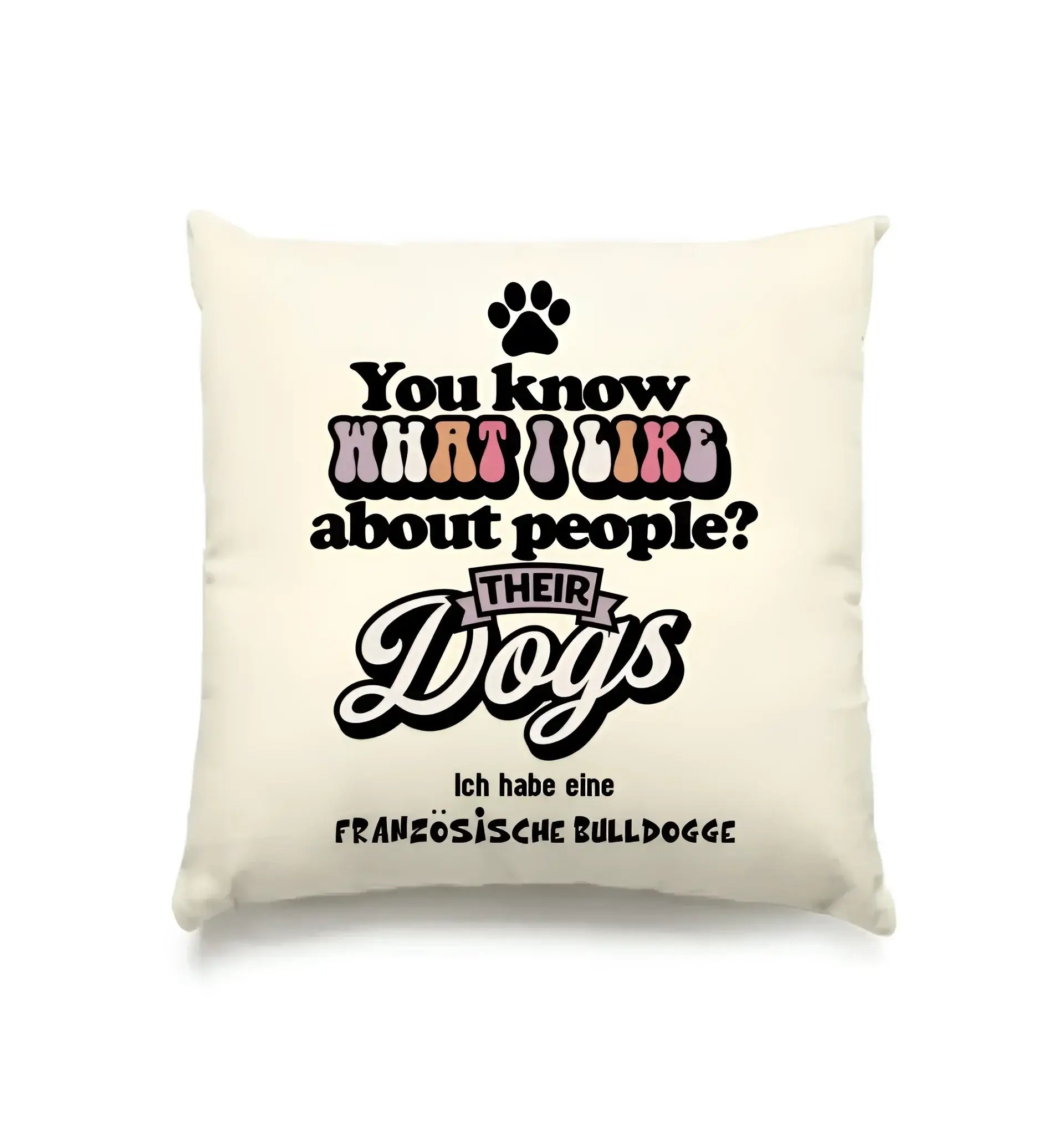Their Dogs • Hund • Passe den Text an • Kissen 40x40 cm • Exklusivdesign • personalisiert