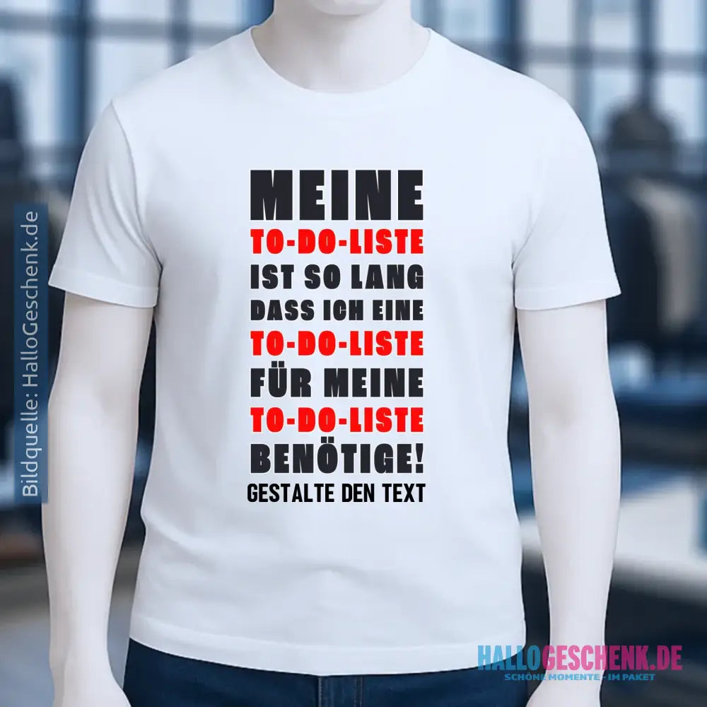TO DO LISTE • Unisex Premium T-Shirt XS-5XL aus Bio-Baumwolle für Damen & Herren • Exklusivdesign • personalisiert