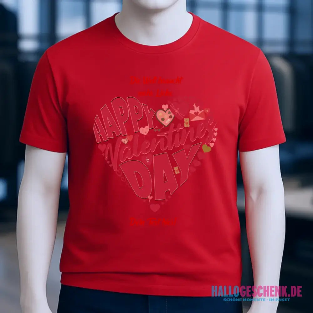 Valentinstag • Herz • Unisex Premium T-Shirt XS-5XL aus Bio-Baumwolle für Damen & Herren • Exklusivdesign • personalisiert