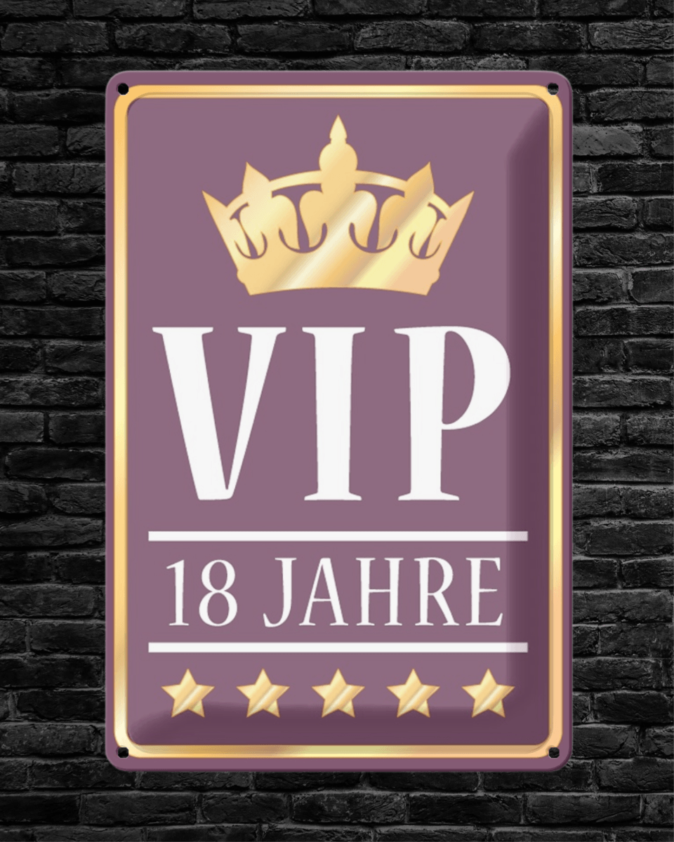 VIP 18 Jahre • Blechschild mit Motiv • 20x30 cm Hochformat - HalloGeschenk.de