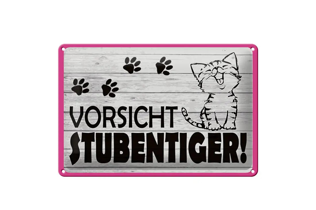 Vorsicht Stubentiger • Blechschild 20x30cm - Schilder