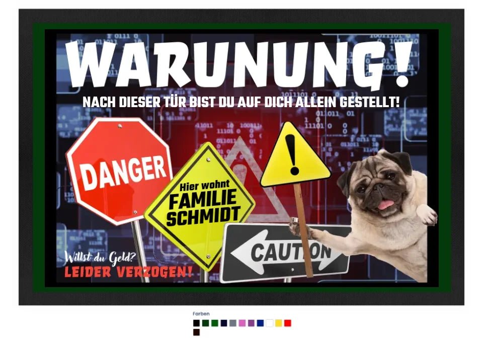 WARNUNG! + Dein TEXT• Fußmatte • Exklusivdesign • personalisiert