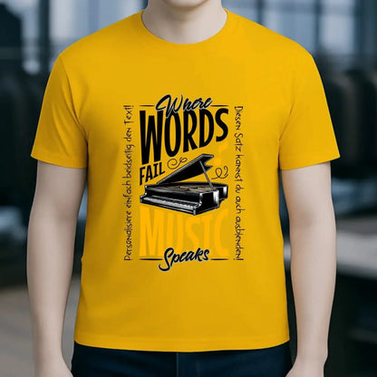 Where Word fail Music speaks • Musik • Unisex Premium T-Shirt XS-5XL aus Bio-Baumwolle für Damen & Herren • Exklusivdesign • personalisiert