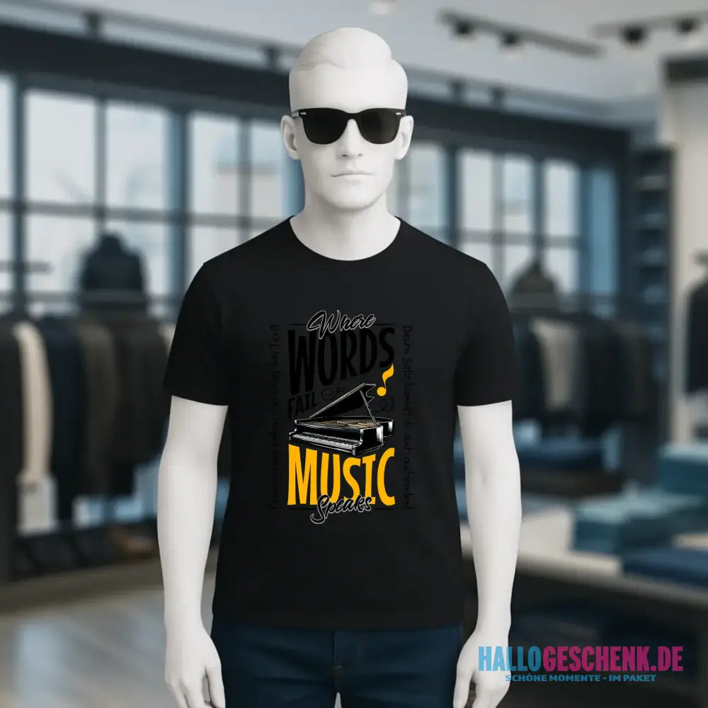 Where Word fail Music speaks • Musik • Unisex Premium T-Shirt XS-5XL aus Bio-Baumwolle für Damen & Herren • Exklusivdesign • personalisiert