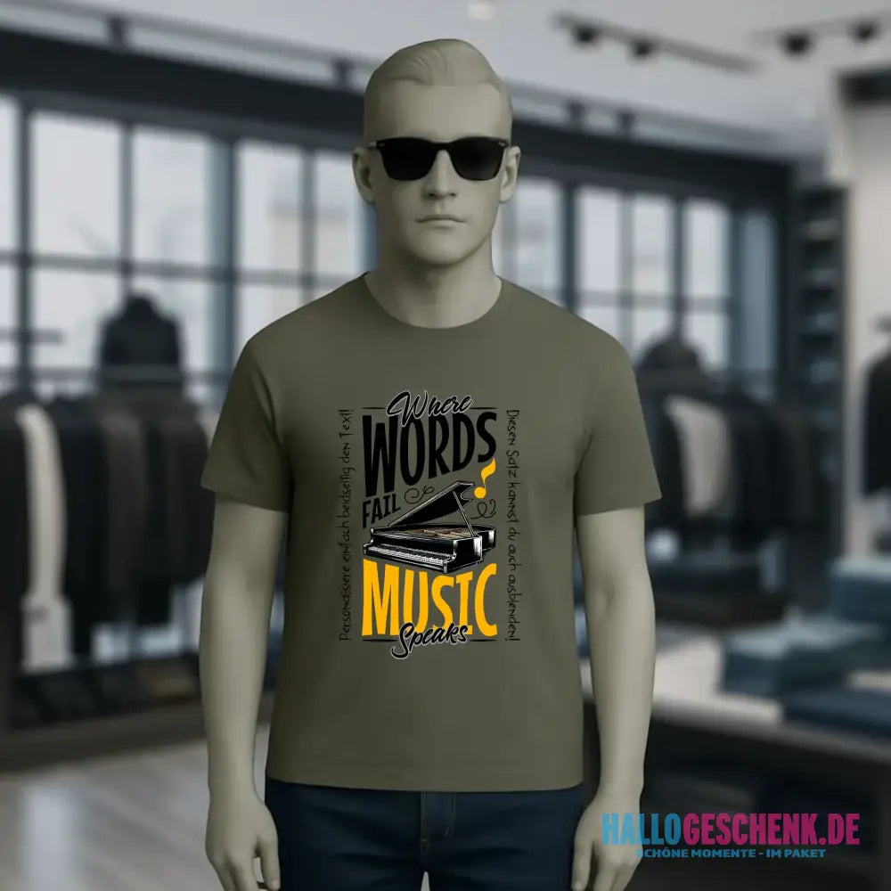 Where Word fail Music speaks • Musik • Unisex Premium T-Shirt XS-5XL aus Bio-Baumwolle für Damen & Herren • Exklusivdesign • personalisiert