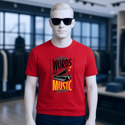 Where Word fail Music speaks • Musik • Unisex Premium T-Shirt XS-5XL aus Bio-Baumwolle für Damen & Herren • Exklusivdesign • personalisiert